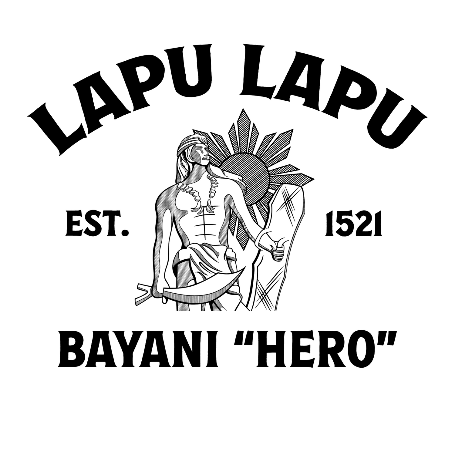 Lapu-Lapu Day Bayani "Hero" Shirt